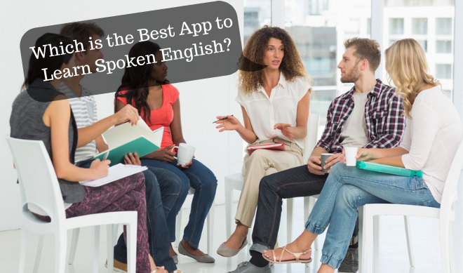 Which is the Best App to Learn Spoken English?