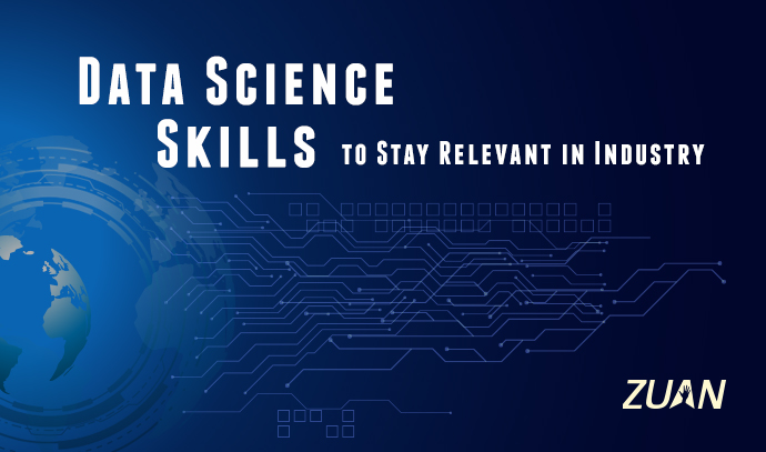Data Science Skills to Stay Relevant in Industry